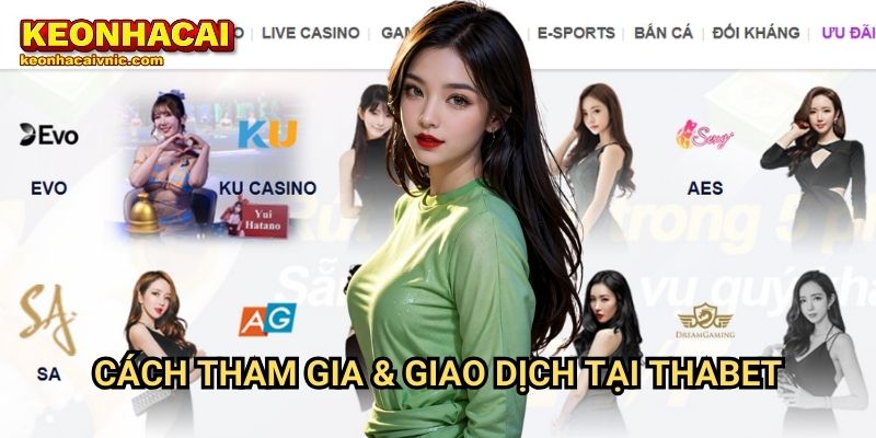 Cách Tham Gia & Giao Dịch Tại Thabet