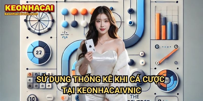 Ứng Dụng Thống Kê Trong Dự Đoán Kết Quả Trận Đấu Tại Keonhacaivnic