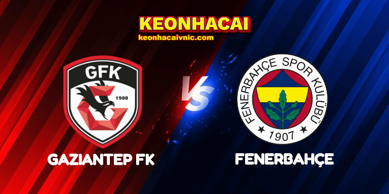 Gaziantep FK vs Fenerbahçe