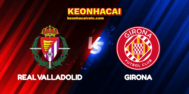 Real Valladolid vs Girona