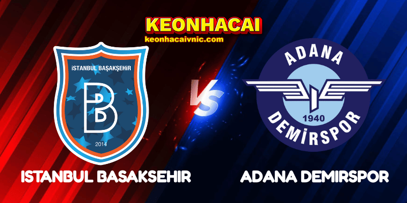 Istanbul Basaksehir vs Adana Demirspor