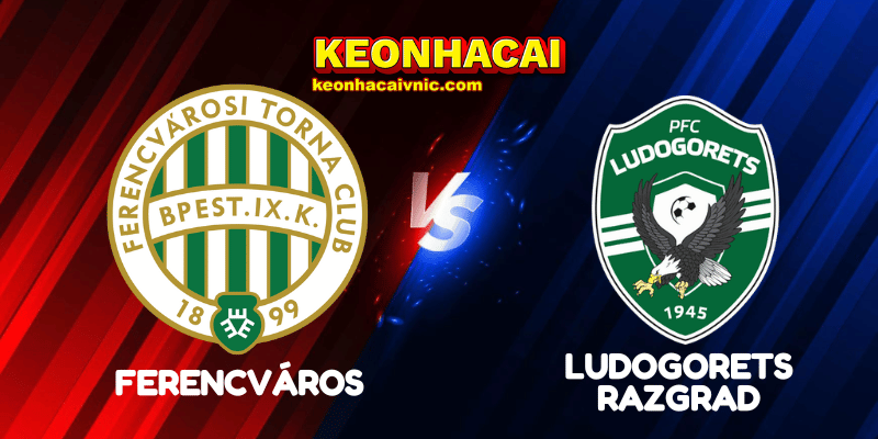 Ferencváros vs Ludogorets Razgrad