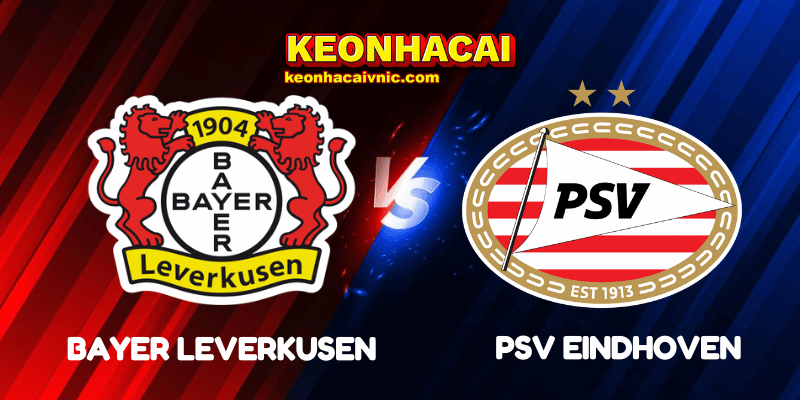 Soi Kèo Nhà Cái Bayer Leverkusen vs PSV Eindhoven Ngày 02/10/2025 – Champions League – League Stage 2 Bayer Leverkusen vs PSV Eindhoven